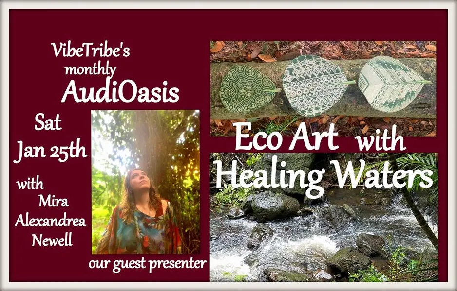Flyer for VibeTribe’s AudiOasis: Eco-Art with Healing Waters