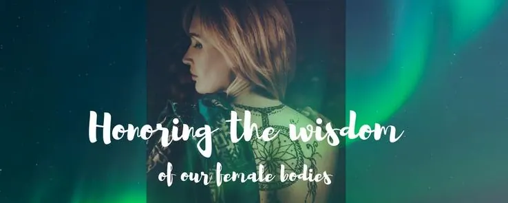 Flyer for Honoring the Wisdom of our Female Bodies